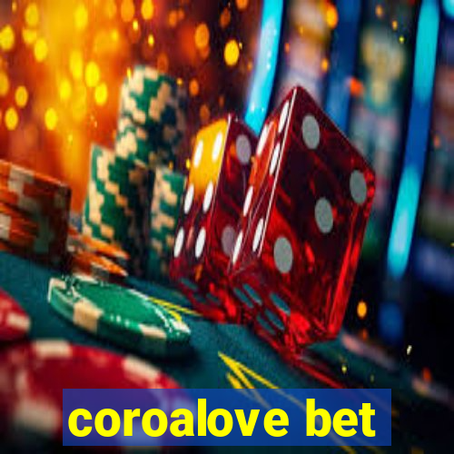 coroalove bet